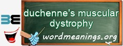 WordMeaning blackboard for duchenne's muscular dystrophy